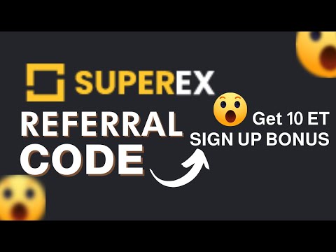 SuperEx Referral Code: (Earn 10 ET Tokens Worth $100)