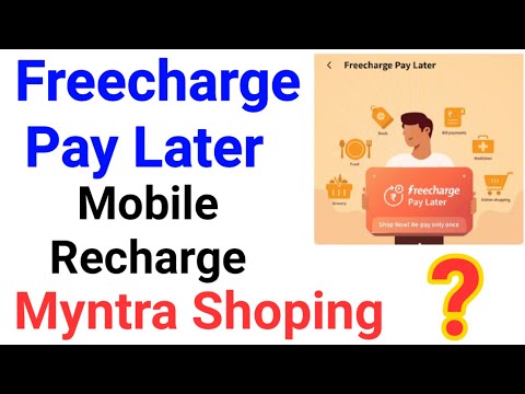 Freecharge Pay Later Mobile Recharge And Myntra Shoping