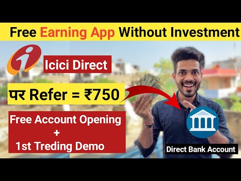 Icici Direct Refer And Earn ₹750 | Icici Direct Account Opening And Treding Demo | refer and earn
