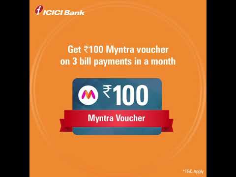 Pay your bills on iMobile Pay, get a Myntra voucher worth Rs. 100