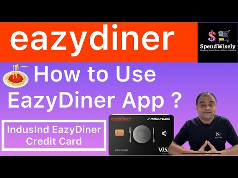 How to Use EazyDiner App ? | IndusInd Eazydiner Credit Card Benefits | Eazydiner App Benefits