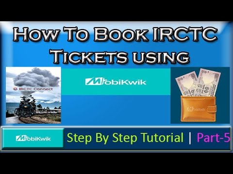 How To Book Online Indian railway Ticket From Mobikwik Wallet
