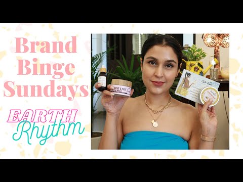EARTH RHYTHM PRODUCTS REVIEW | Brand Binge Sundays | Chetali Chadha