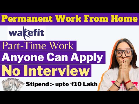 Wakefit Sleep Internship~Earn 10 Lakh~Part-Time Work~Age 15+ Online Jobs At Home~Work From Home Jobs