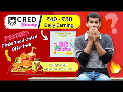 Zomato FREE Food Order Trick - CRED Bounty Offer Earn ₹40 - 50 Daily - OneCard Be The Metal Cashback