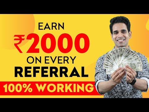 Earn ₹2000 On Every Referral With Best Refer And Earn App | Best Refer And Earn App 2022