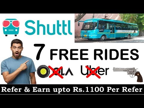 Shuttl 7 Free Rides || Refer &amp; Earn Rs.1100 Per Refer || Shuttl Full Review