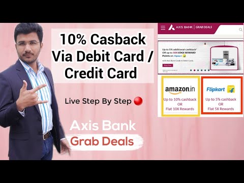 Axis Bank Grab Deals | 10% Casback On Amazon| Flipkart |Ajio |Myntra| Zomato |Via Debit/Credit Card🤗