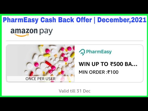 Amazon Pay PharmEasy Cash Back Offer | Dec,2021 | Win UpTo ₹500/- Cash Back | Amazon Offer Today