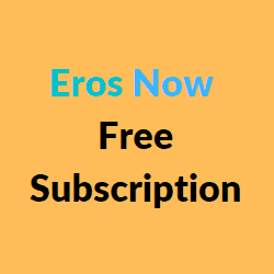 Eros Now Free Subscription