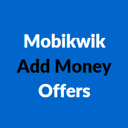 Mobikwik Add Money Offers