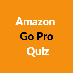 Amazon Go Pro Quiz