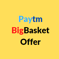 paytm bigbasket offer