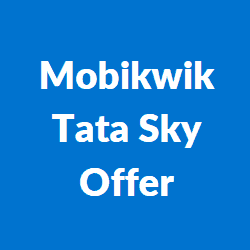 Mobikwik Tata sky Offer