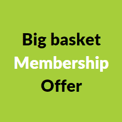 Big basket Membership Offer