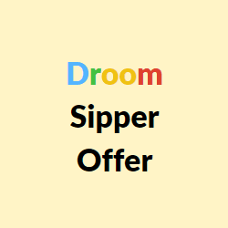 Droom Sipper Offer