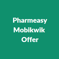 Pharmeasy Mobikwik Offer