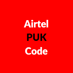 Airtel PUK Code [2021]: How to Unlock PUK Code in Airtel