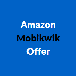 Amazon Mobikwik Offer