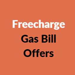 Freecharge Gas Bill Offers