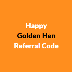 Happy Golden Hen Referral Code