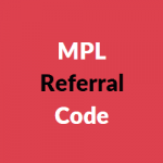 MPL Referral Code