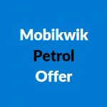 Mobikwik Petrol Offer