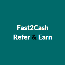 Fast2Cash Refer And Earn