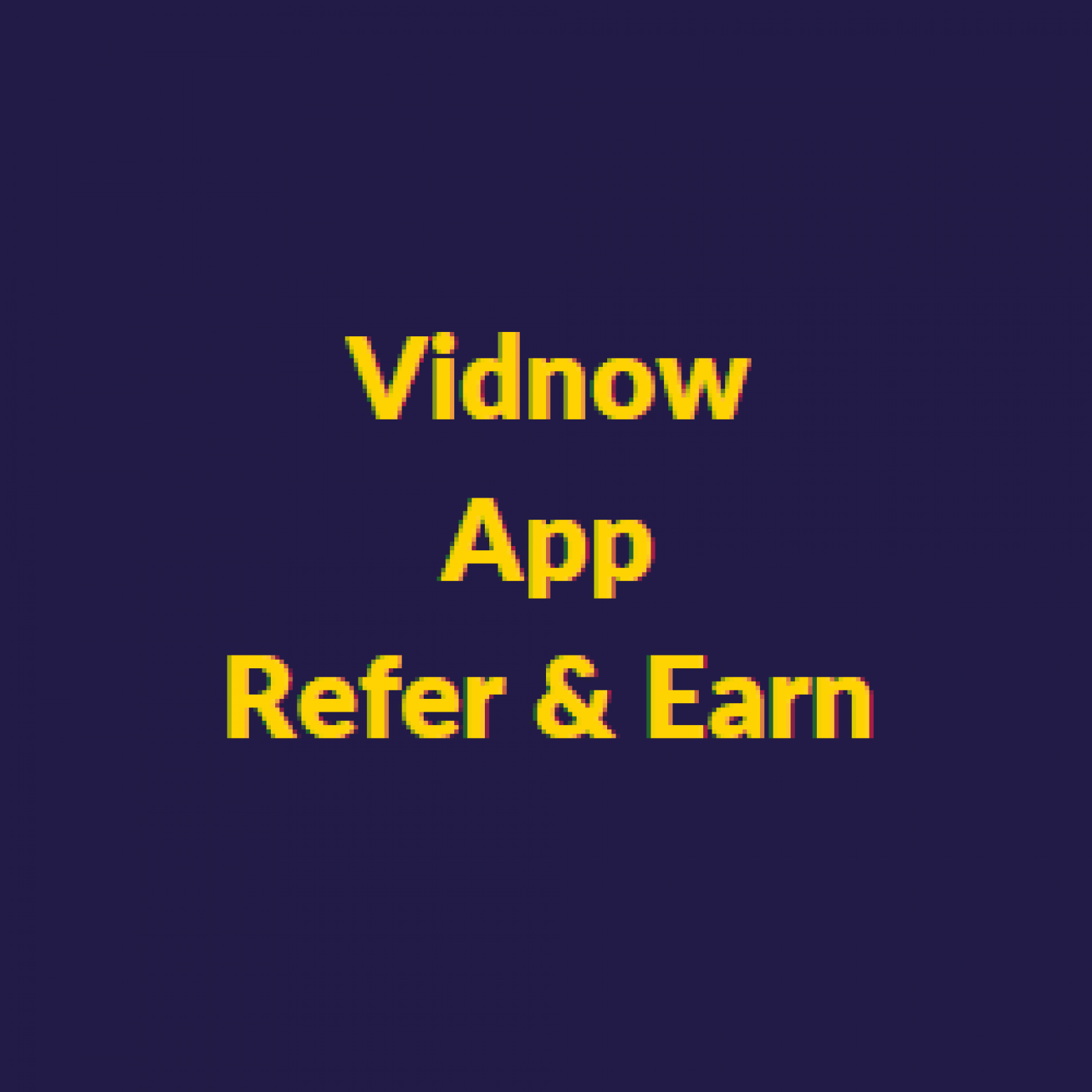 Vidnow App Refer & Earn [2021]: Download & Get Rs 10