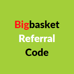 Big basket Referral Code