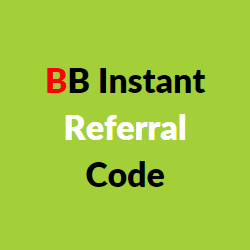 BB Instant Referral Code