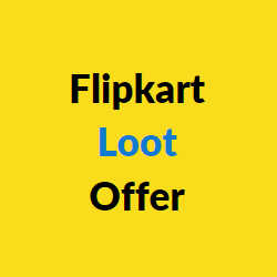 Flipkart Loot Offer Today