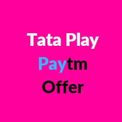 Tata Play Paytm Offer