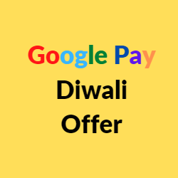 Google Pay Diwali Offer