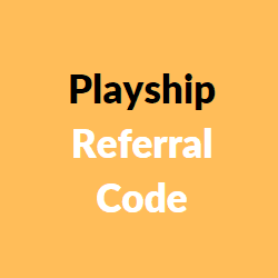 playship referral code