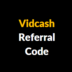 vidcash referral code