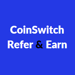 CoinSwitch Refer and Earn