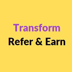 transform refer and earn