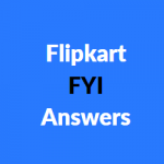 Flipkart fyi Answers