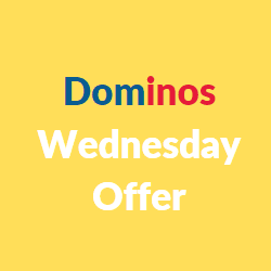 dominos wednesday offer