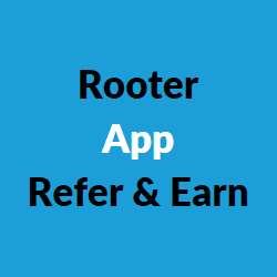 Rooter App Refer & Earn
