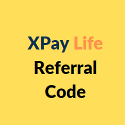 XPay Life referral code