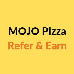 mojo pizza refer and earn