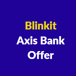 Blinkit Axis Bank Offer