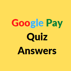 Google pay quiz answers