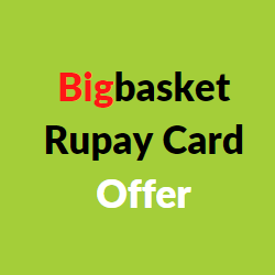 Bigbasket Rupay Card Offer