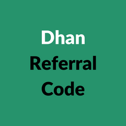 Dhan Referral Code