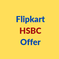 Flipkart HSBC Offer