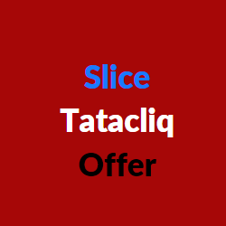 Slice Tatacliq offer