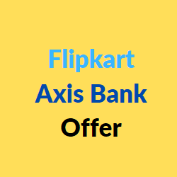 Flipkart Axis Bank Offer
